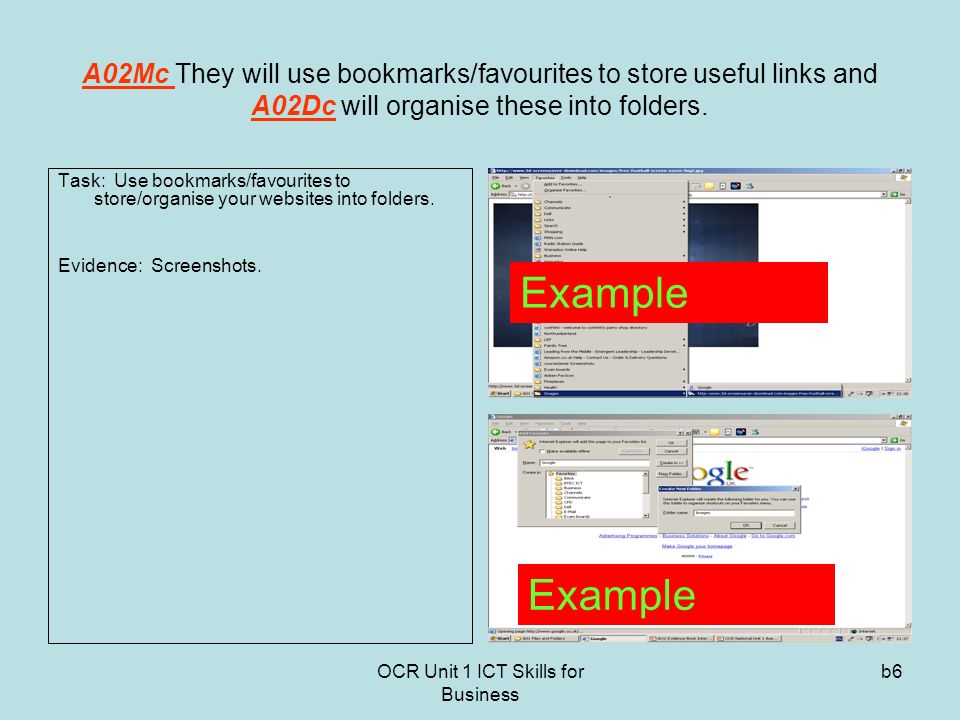 OCR Unit 1 ICT Skills for Business b6 A02Mc They will use bookmarks/favourites to store useful links and A02Dc will organise these into folders.