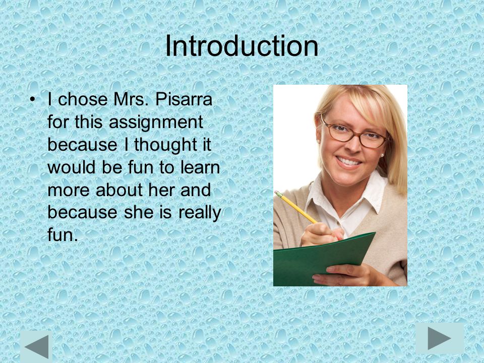 Introduction I chose Mrs.