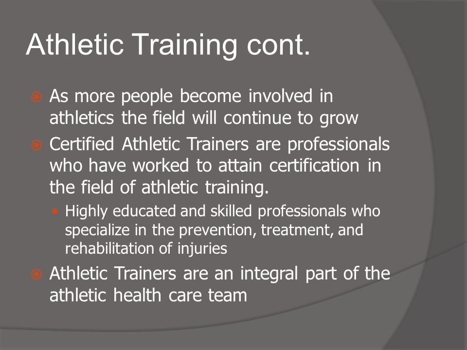 Athletic Training cont.