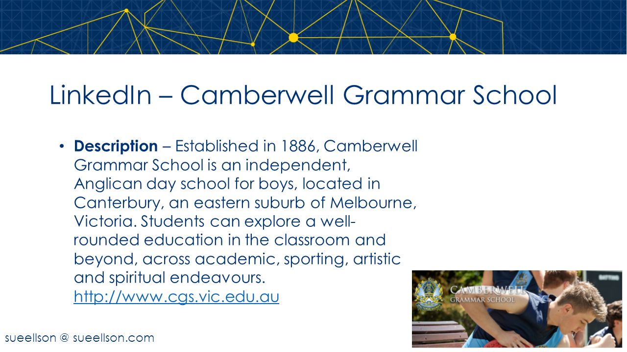 sueellson.com Description – Established in 1886, Camberwell Grammar School is an independent, Anglican day school for boys, located in Canterbury, an eastern suburb of Melbourne, Victoria.