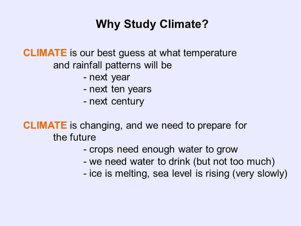 Why Study Climate.