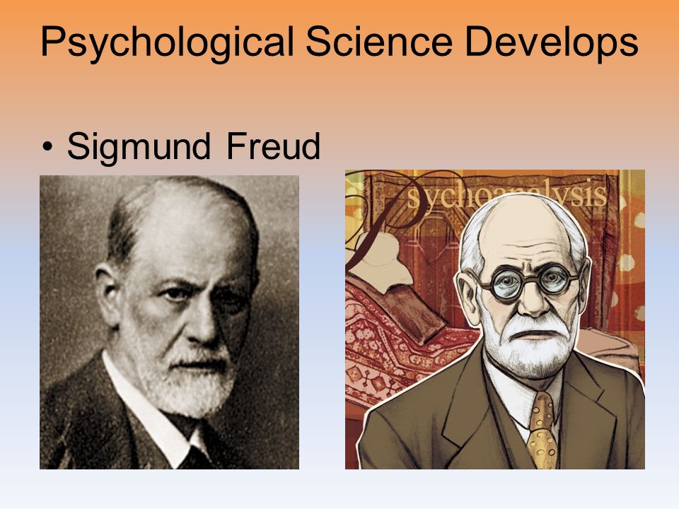 Psychological Science Develops Sigmund Freud