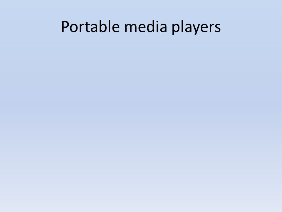 Portable media players