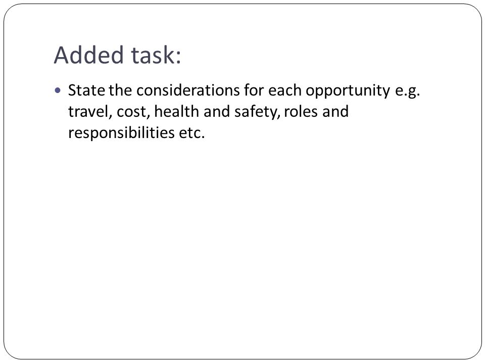Added task: State the considerations for each opportunity e.g.