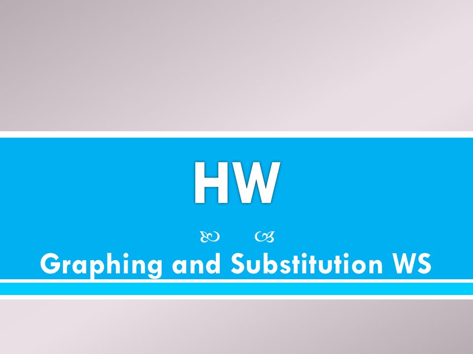  Graphing and Substitution WS