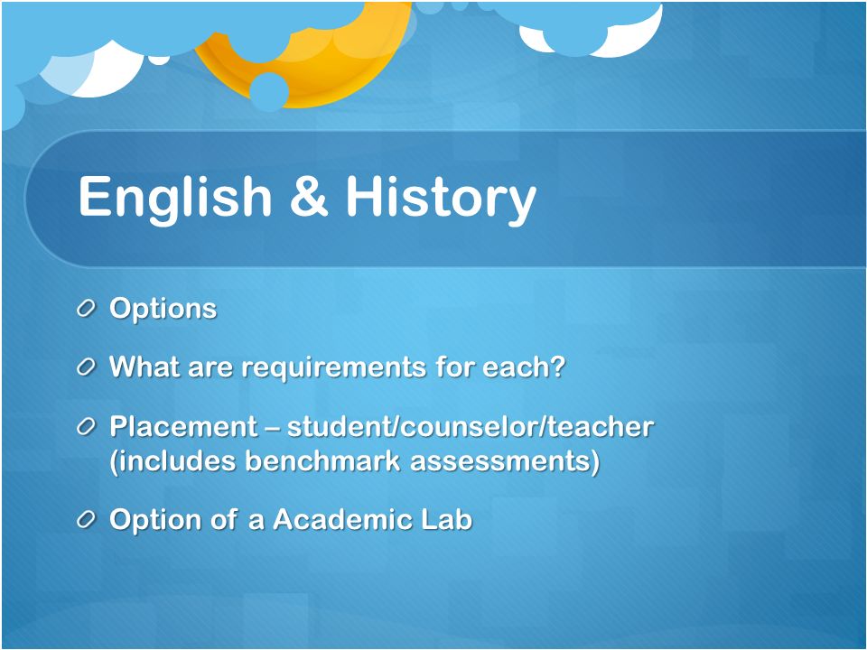 English & History Options What are requirements for each.