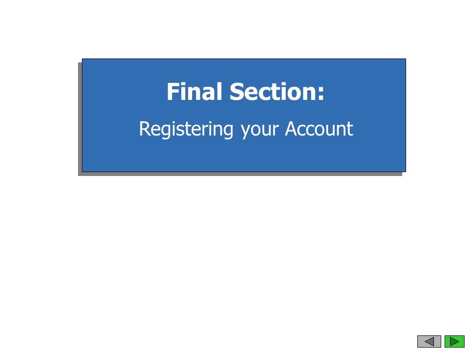 Final Section: Registering your Account
