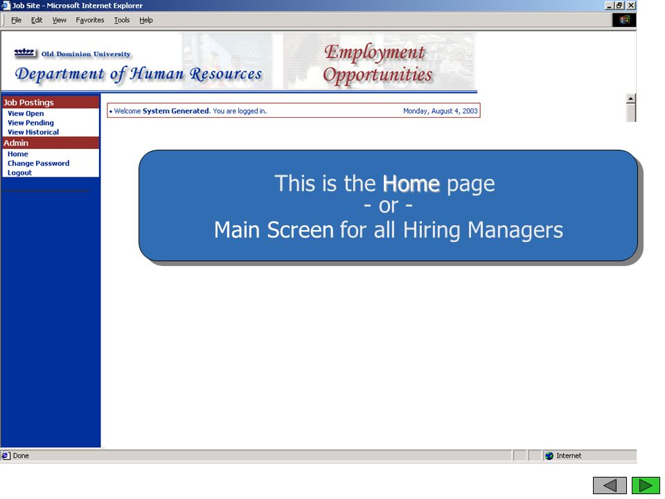 Home This is the Home page - or - Main Screen for all Hiring Managers