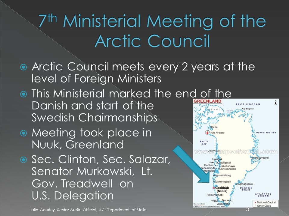  Arctic Council meets every 2 years at the level of Foreign Ministers  This Ministerial marked the end of the Danish and start of the Swedish Chairmanships  Meeting took place in Nuuk, Nuuk, Greenland  Sec.