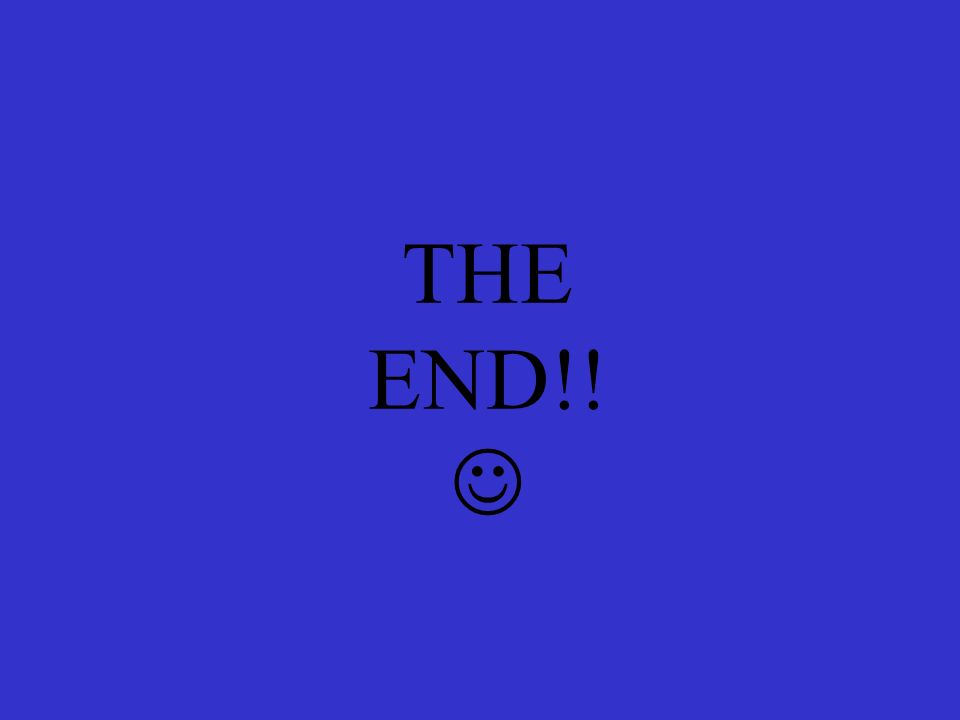 THE END!!