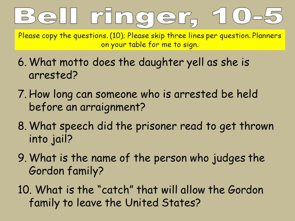 6.What motto does the daughter yell as she is arrested.