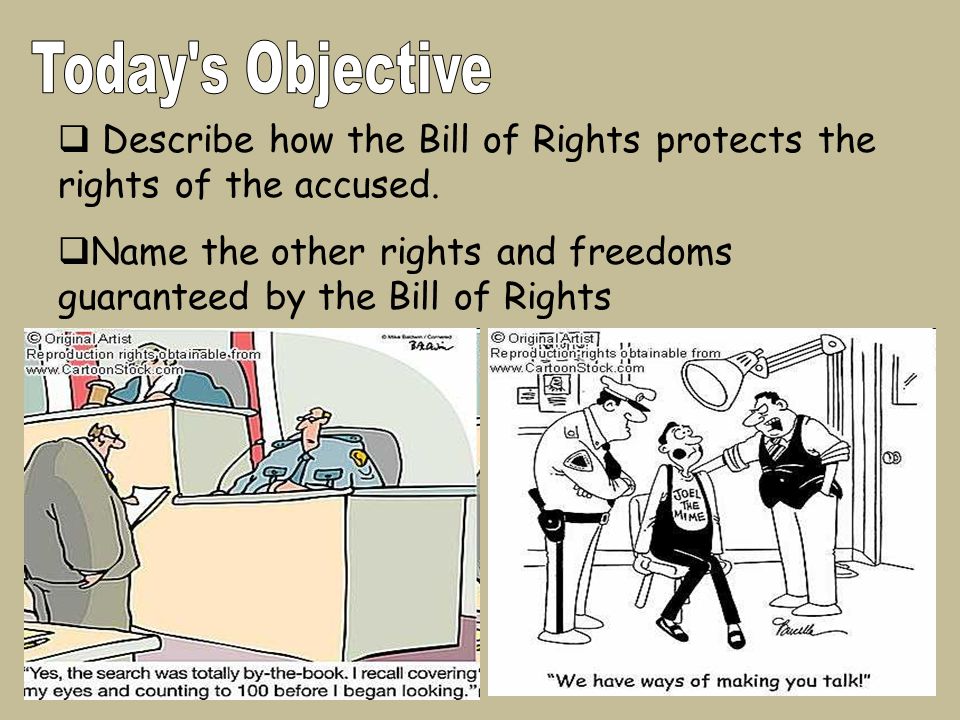  Describe how the Bill of Rights protects the rights of the accused.
