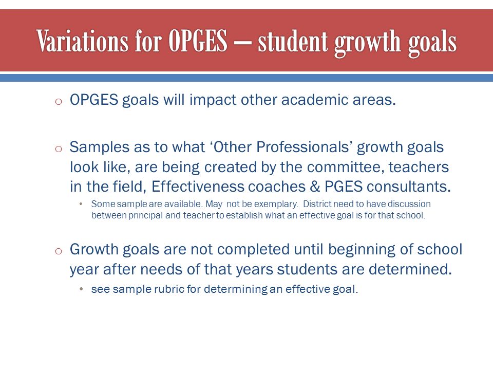 o OPGES goals will impact other academic areas.