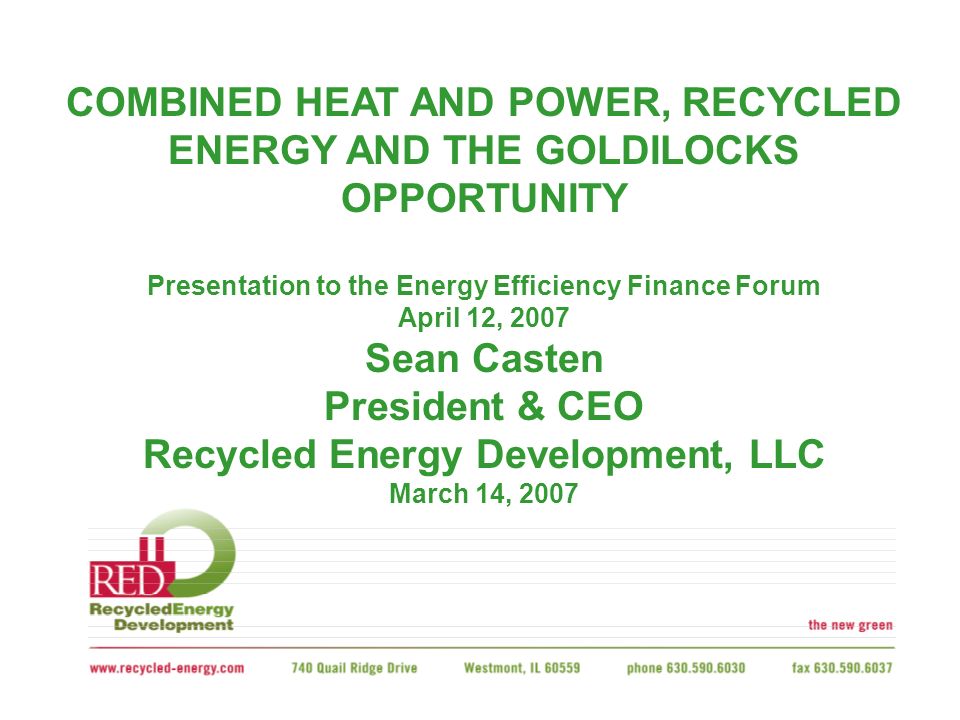 COMBINED HEAT AND POWER, RECYCLED ENERGY AND THE GOLDILOCKS OPPORTUNITY