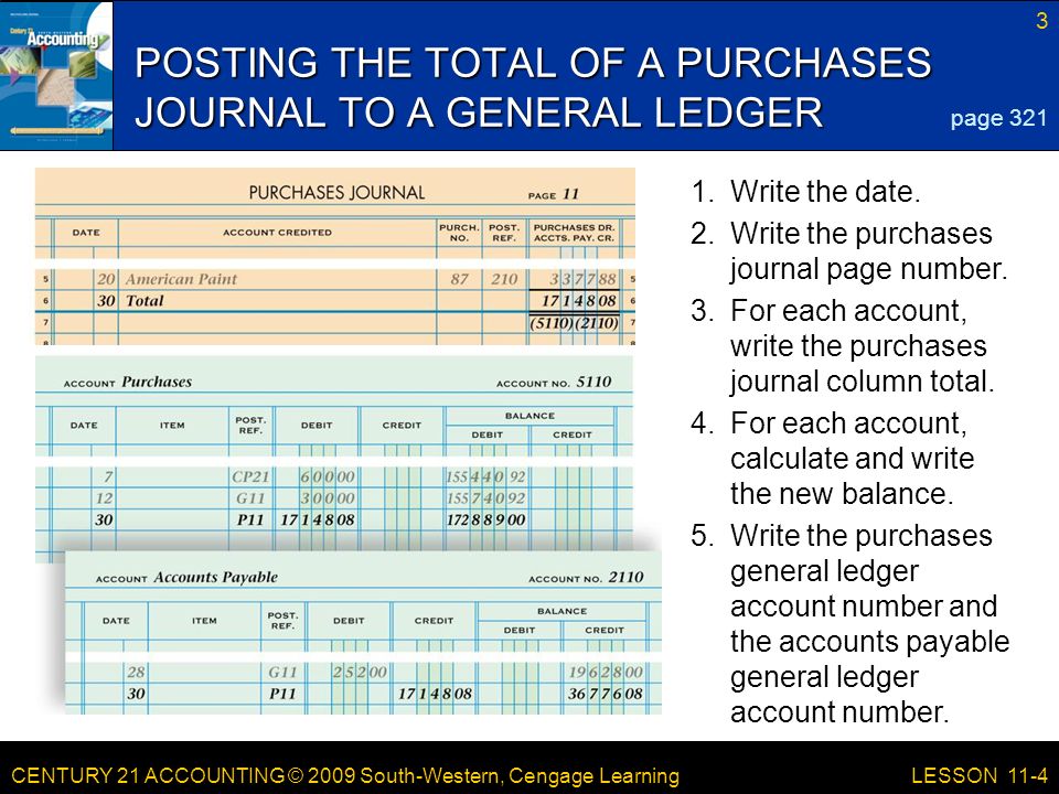 CENTURY 21 ACCOUNTING © 2009 South-Western, Cengage Learning 3 LESSON Write the date.
