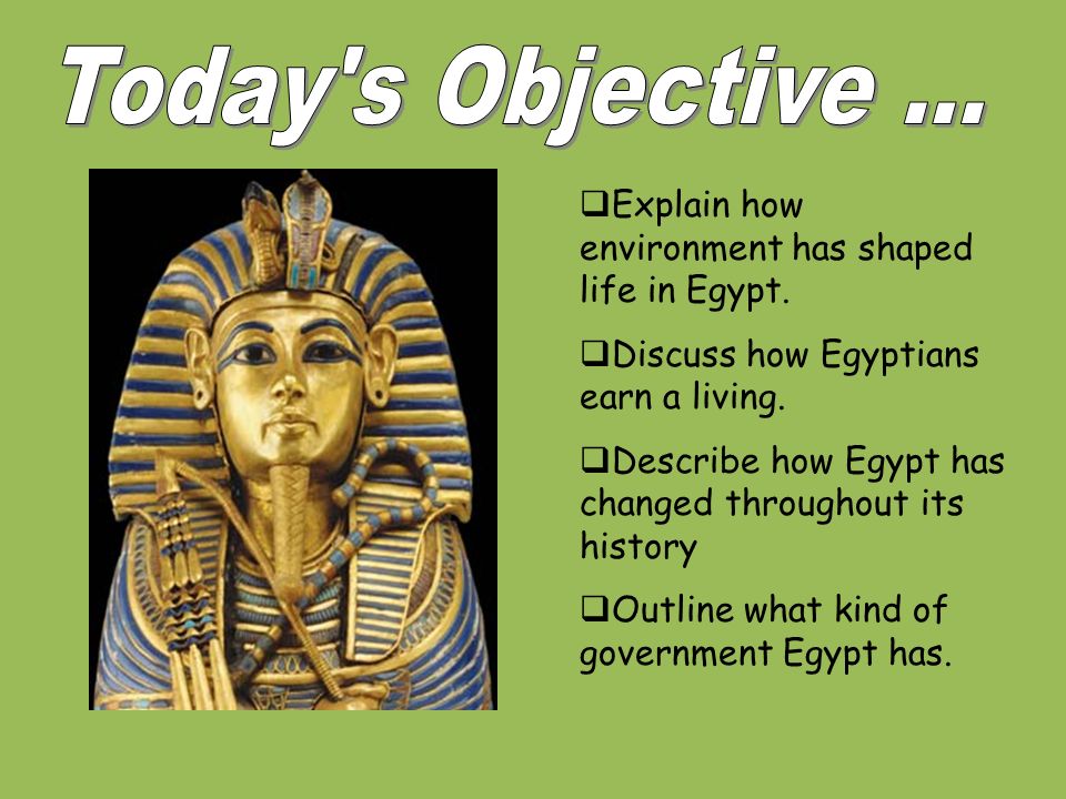  Explain how environment has shaped life in Egypt.