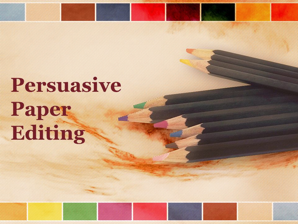 Persuasive Paper Editing