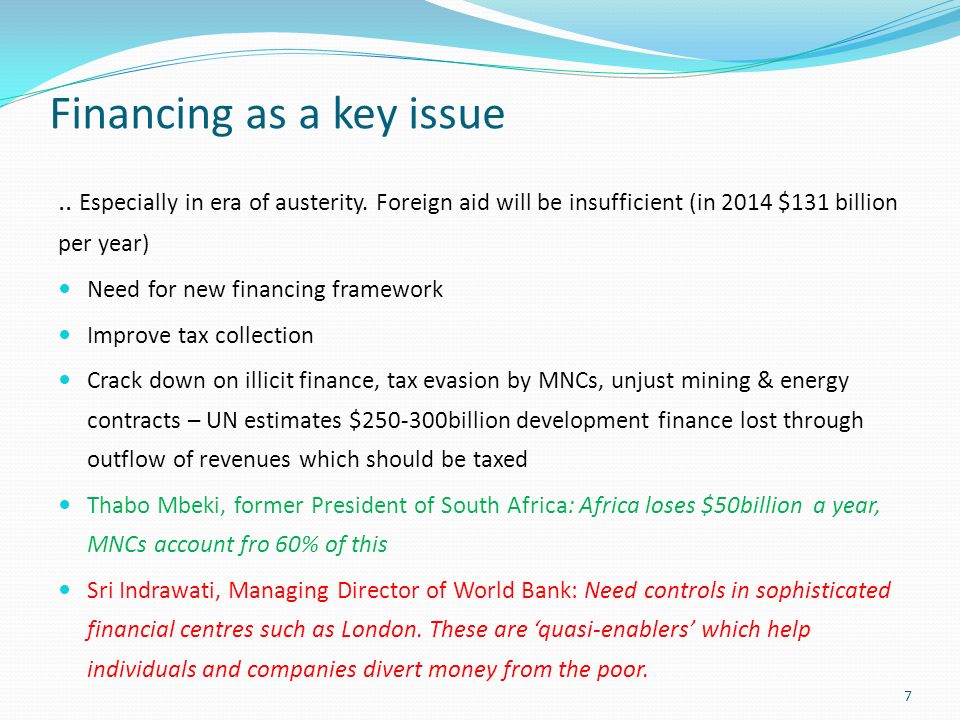 Financing as a key issue.. Especially in era of austerity.