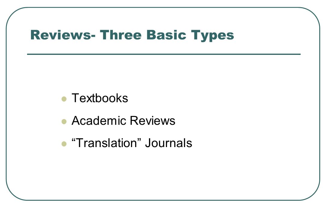 Reviews- Three Basic Types Textbooks Academic Reviews Translation Journals