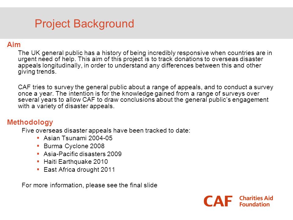 Project Background Aim The UK general public has a history of being incredibly responsive when countries are in urgent need of help.