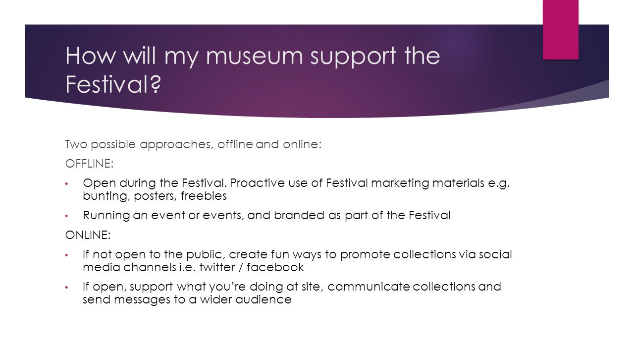 How will my museum support the Festival.