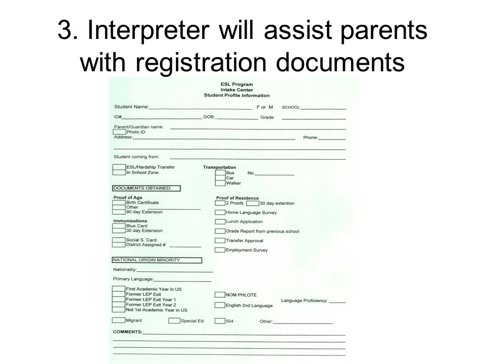 3. Interpreter will assist parents with registration documents