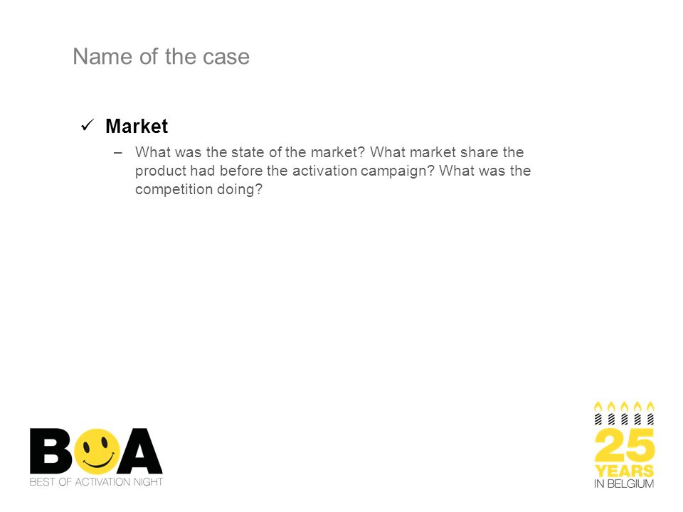 Name of the case Market –What was the state of the market.
