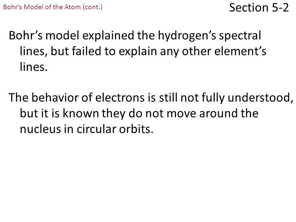 Section 5-2 Bohr s Model of the Atom (cont.)