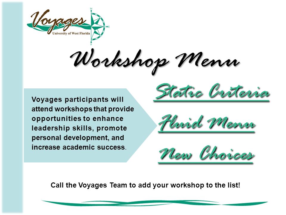 Workshop Menu Call the Voyages Team to add your workshop to the list.