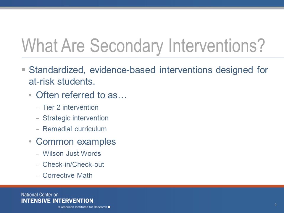  Standardized, evidence-based interventions designed for at-risk students.
