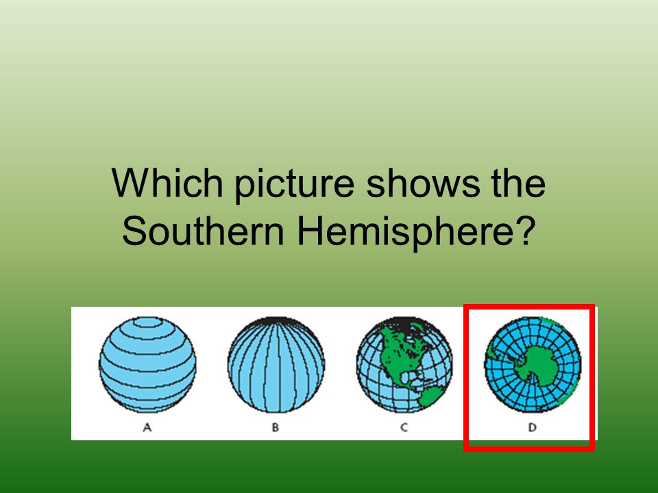 Which picture shows the Southern Hemisphere
