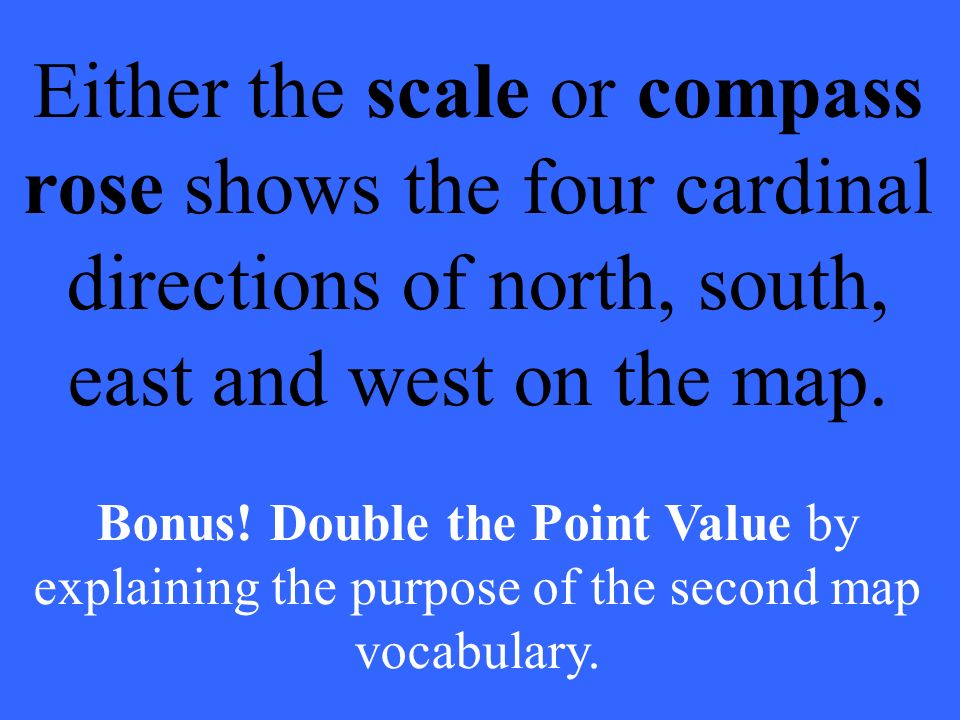 Either the scale or compass rose shows the four cardinal directions of north, south, east and west on the map.