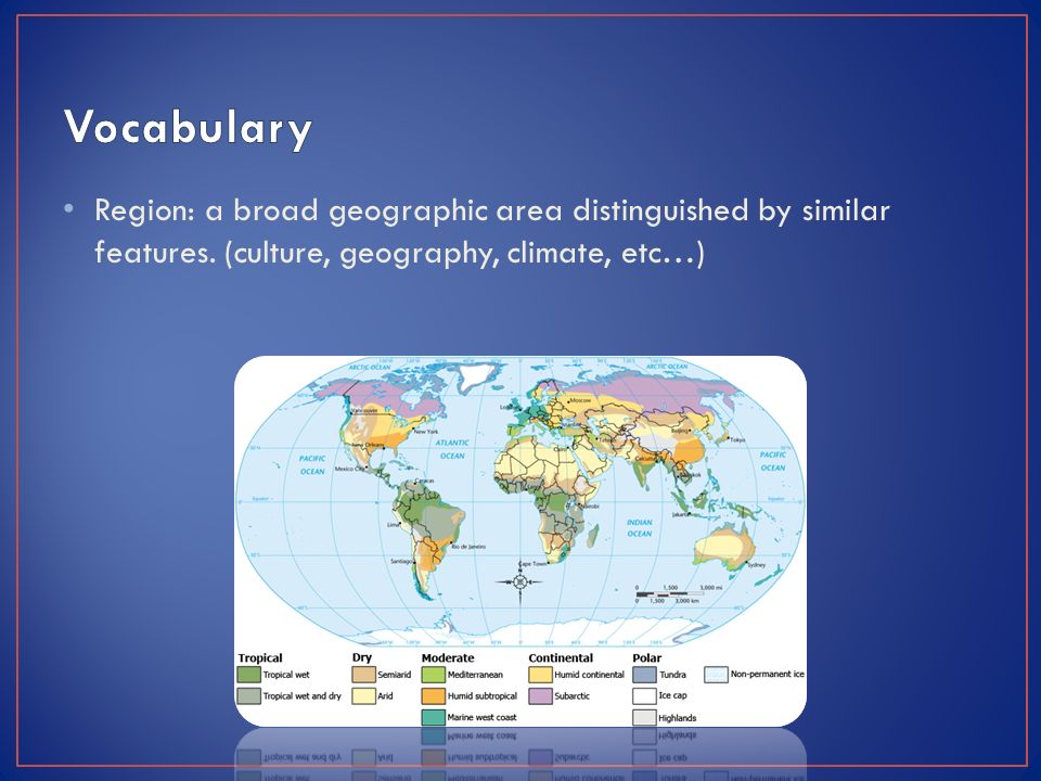 Region: a broad geographic area distinguished by similar features.