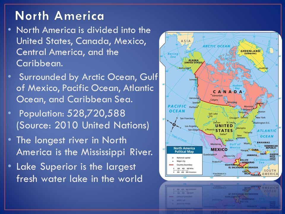 North America is divided into the United States, Canada, Mexico, Central America, and the Caribbean.