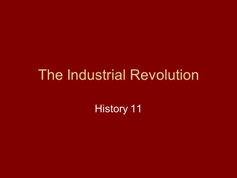 The Industrial Revolution History 11