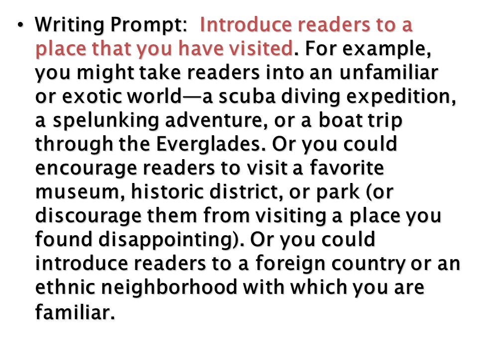 Writing Prompt: Introduce readers to a place that you have visited.
