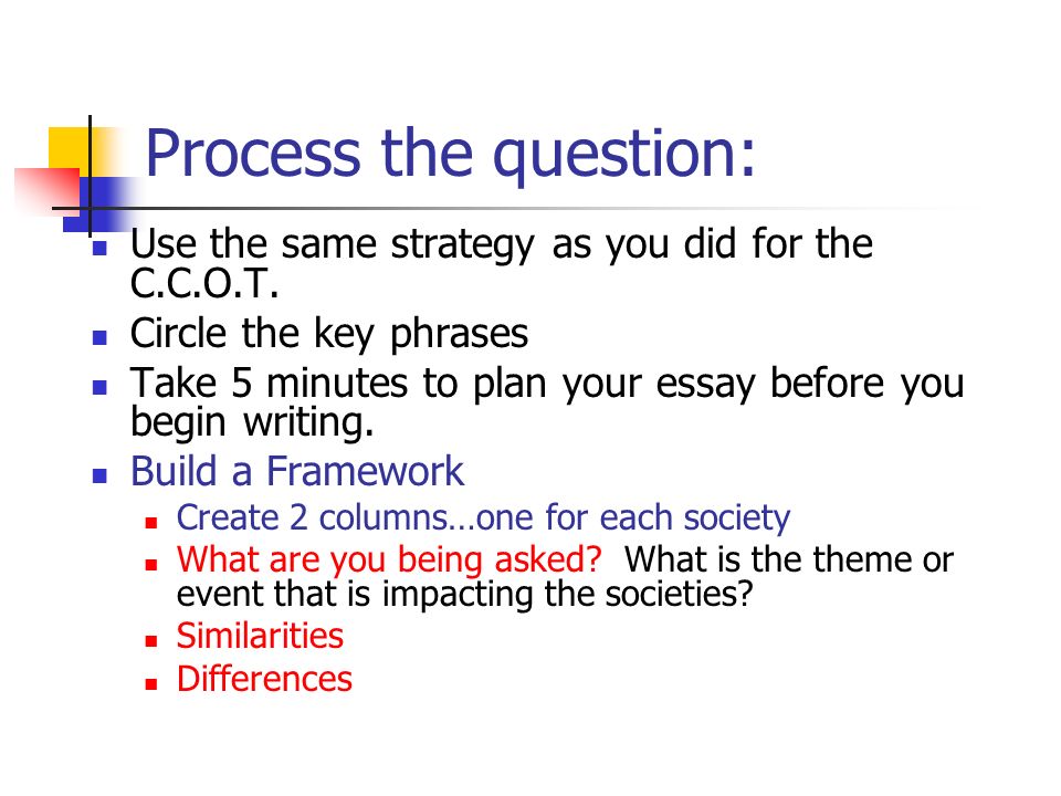 Process the question: Use the same strategy as you did for the C.C.O.T.