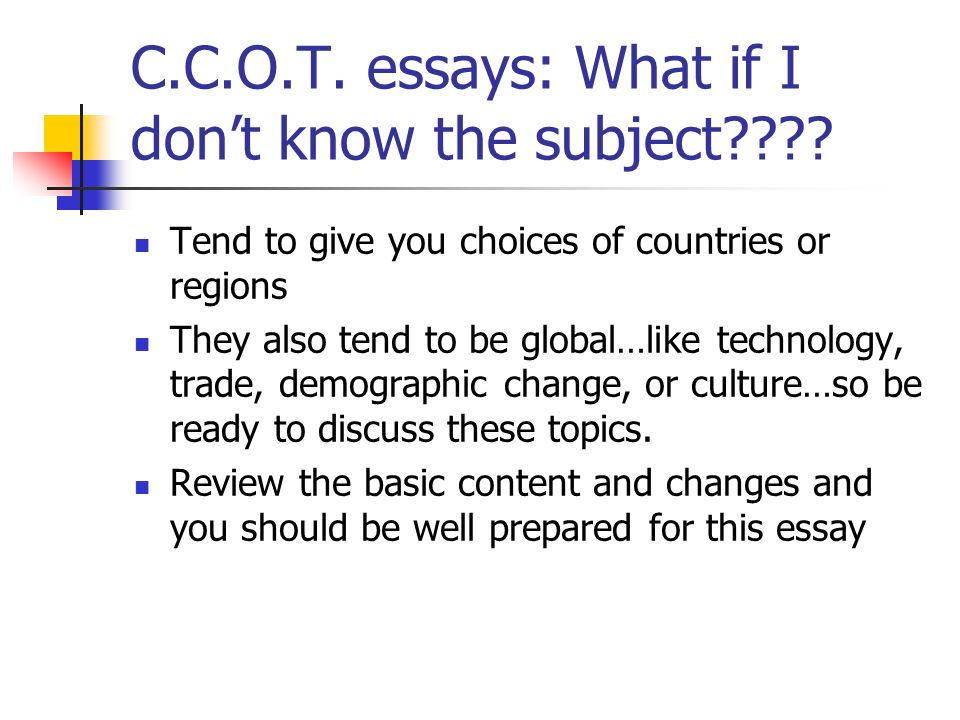 C.C.O.T. essays: What if I don’t know the subject .