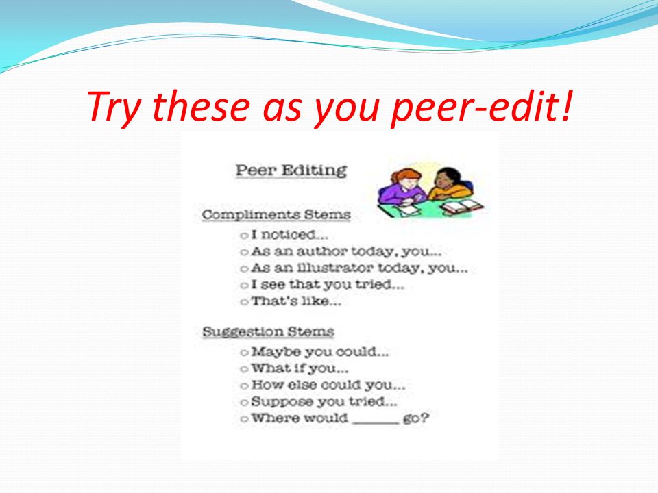 Try these as you peer-edit!