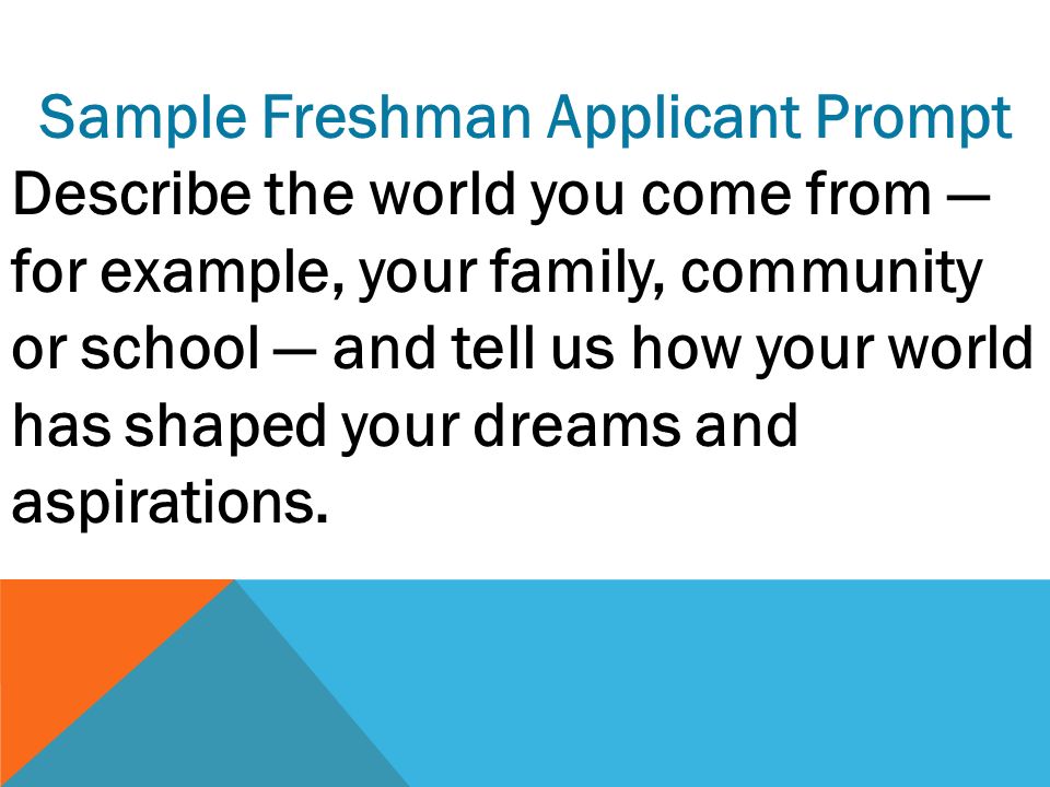 Sample Essay High School Sample Freshman Applicant Prompt Describe The World You Come From For Example Your Family Community Or School And Tell Us How Your World Has Shaped English Essay Internet also Essay English Spm How To Write A Personal Essay Tips For Writing A Pcae Joyce Foss Ma Reflective Essay English Class
