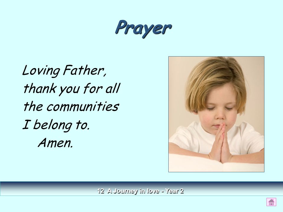 Prayer Loving Father, thank you for all the communities I belong to.