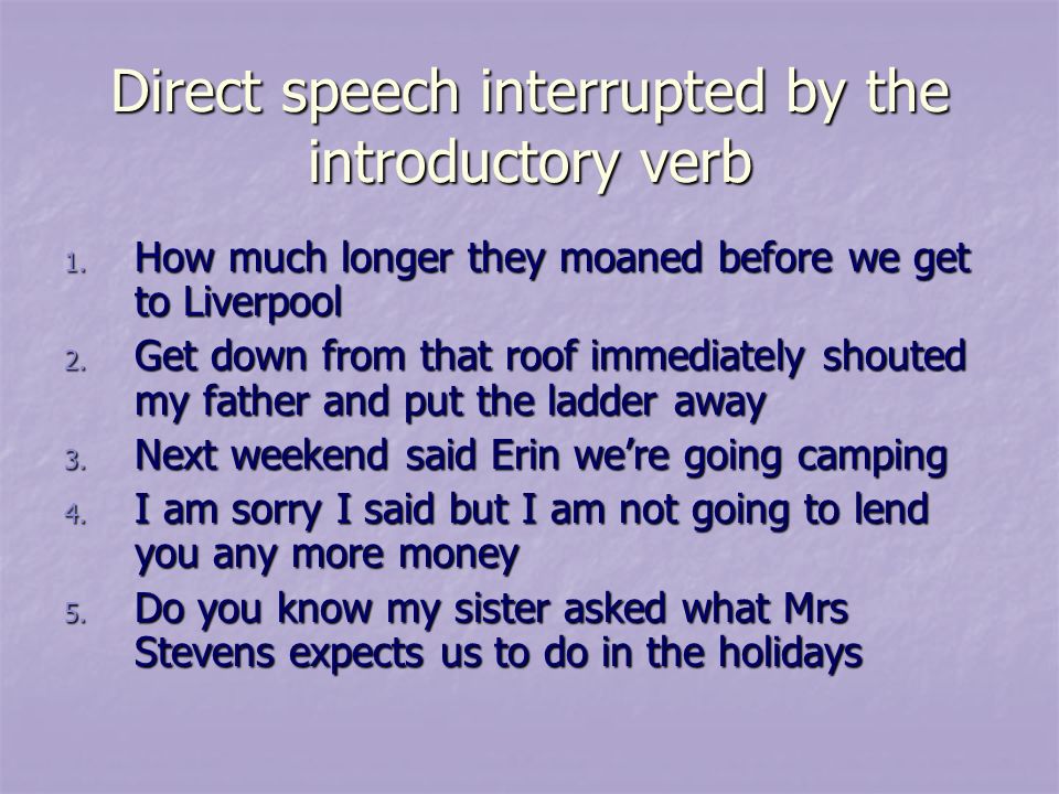 Direct speech interrupted by the introductory verb 1.