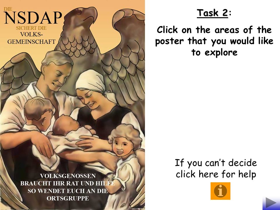 Task 2 Task 2: Click on the areas of the poster that you would like to explore If you can’t decide click here for help