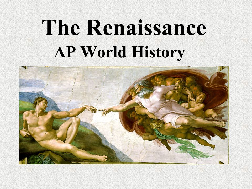 The Renaissance AP World History