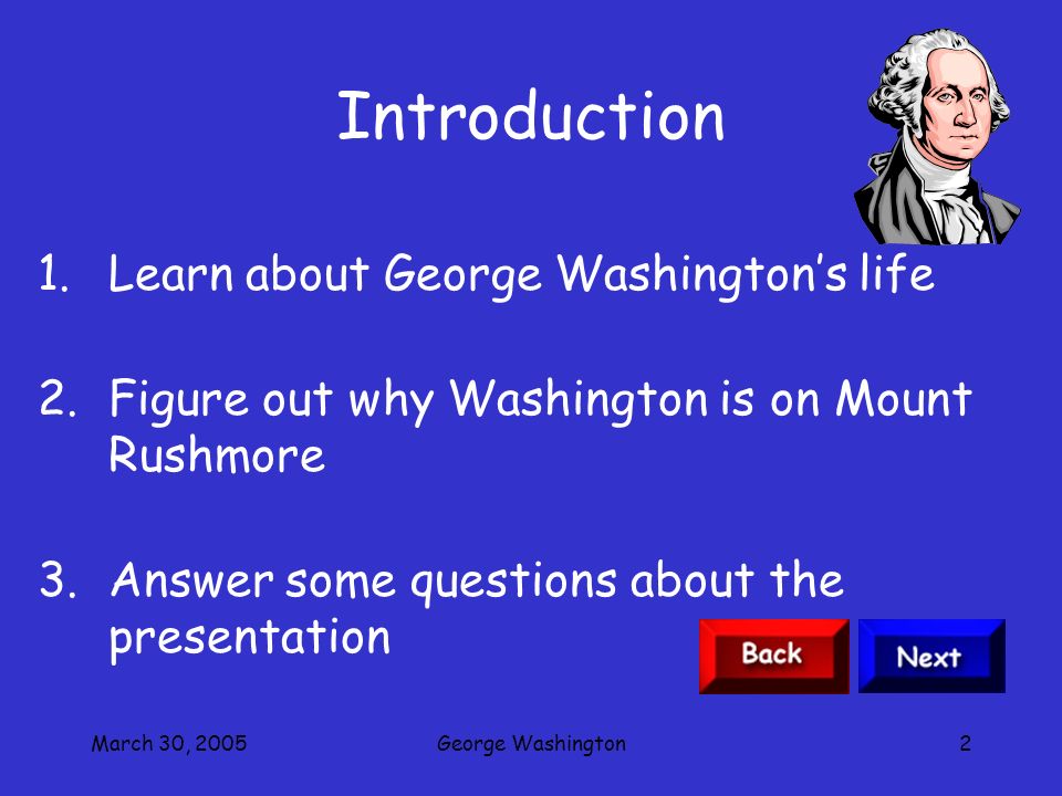 George Washington Created by: Ms. Rutkowski