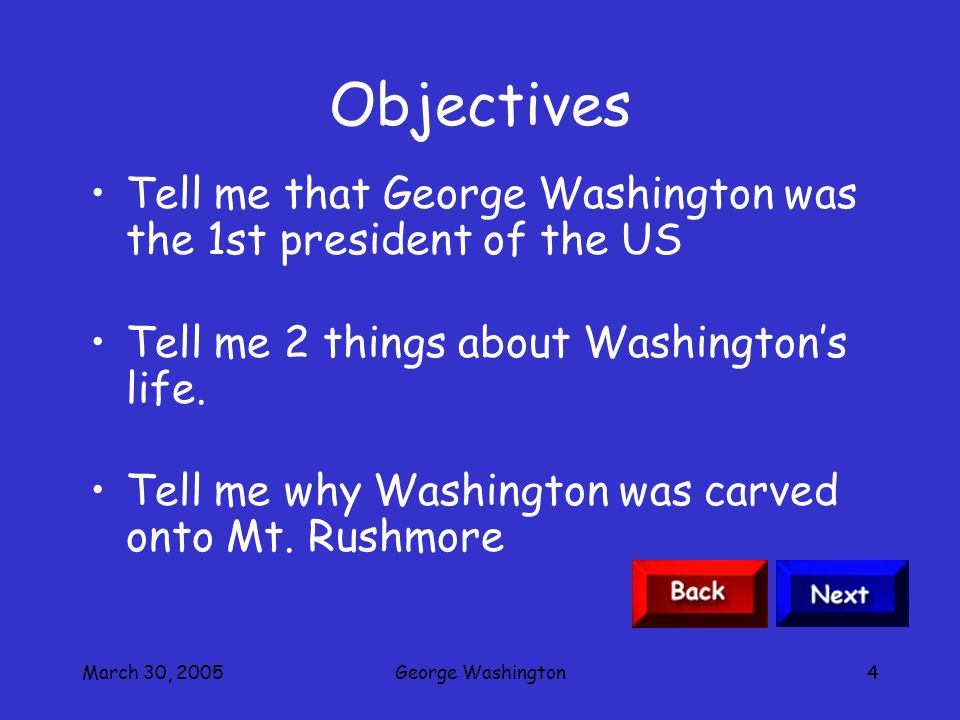 March 30, 2005George Washington3 Instructions Pay attention when Ms.