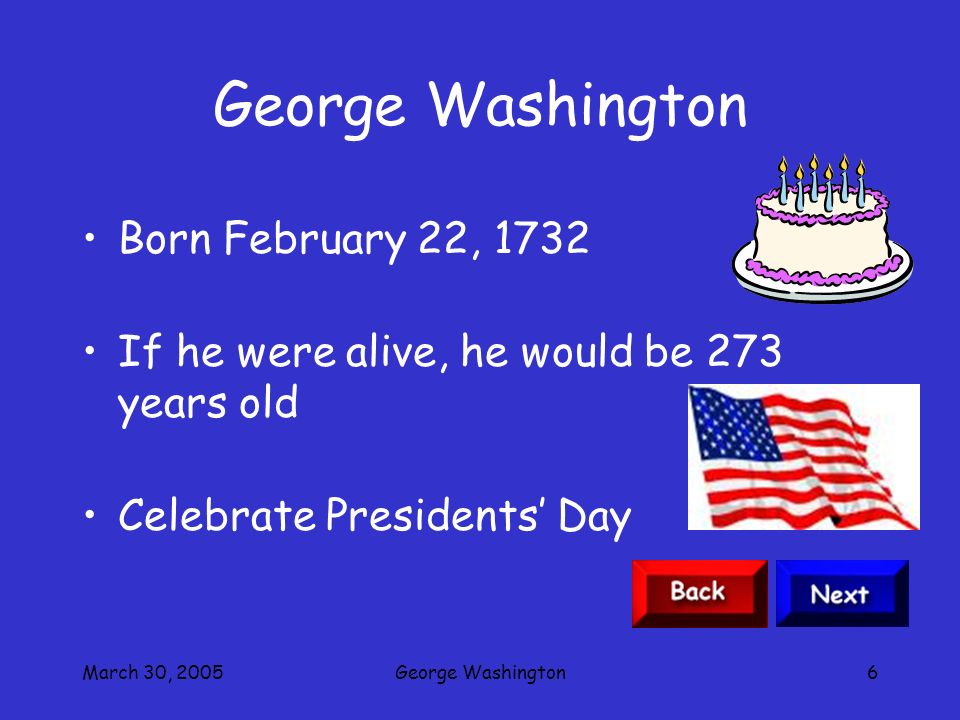 March 30, 2005George Washington5 1 st president of the United States President Represented Virginia