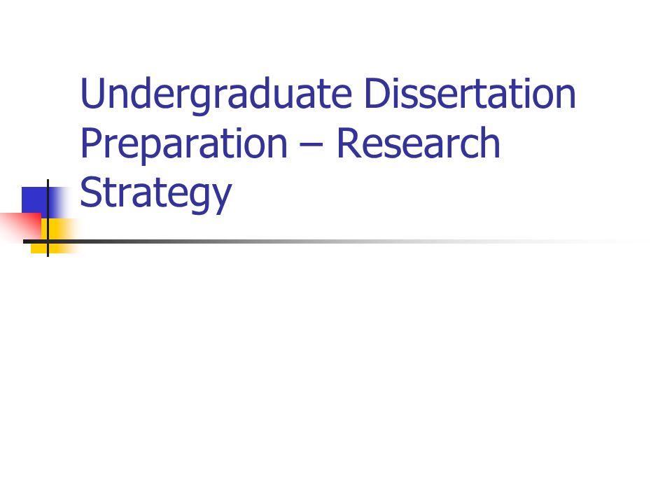 Undergraduate Dissertation Preparation – Research Strategy