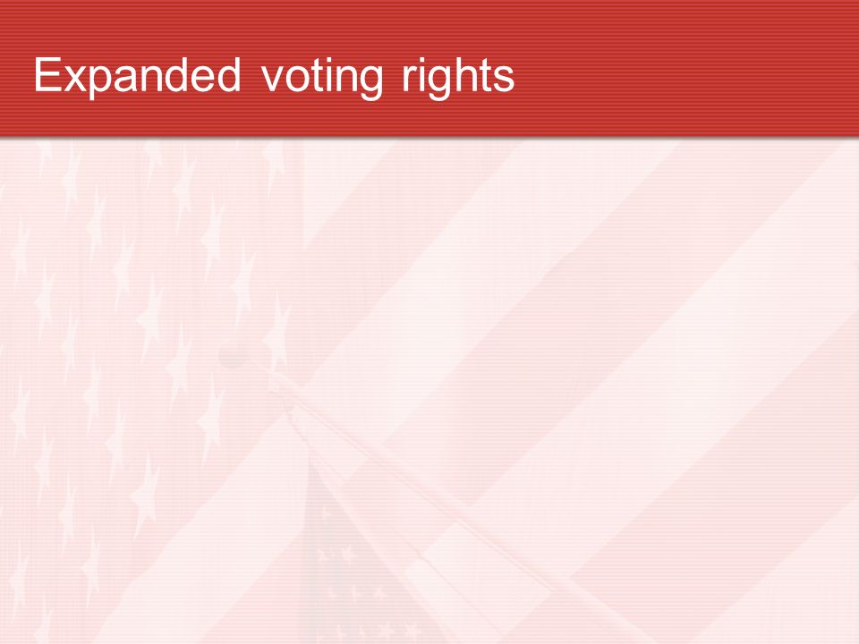Expanded voting rights