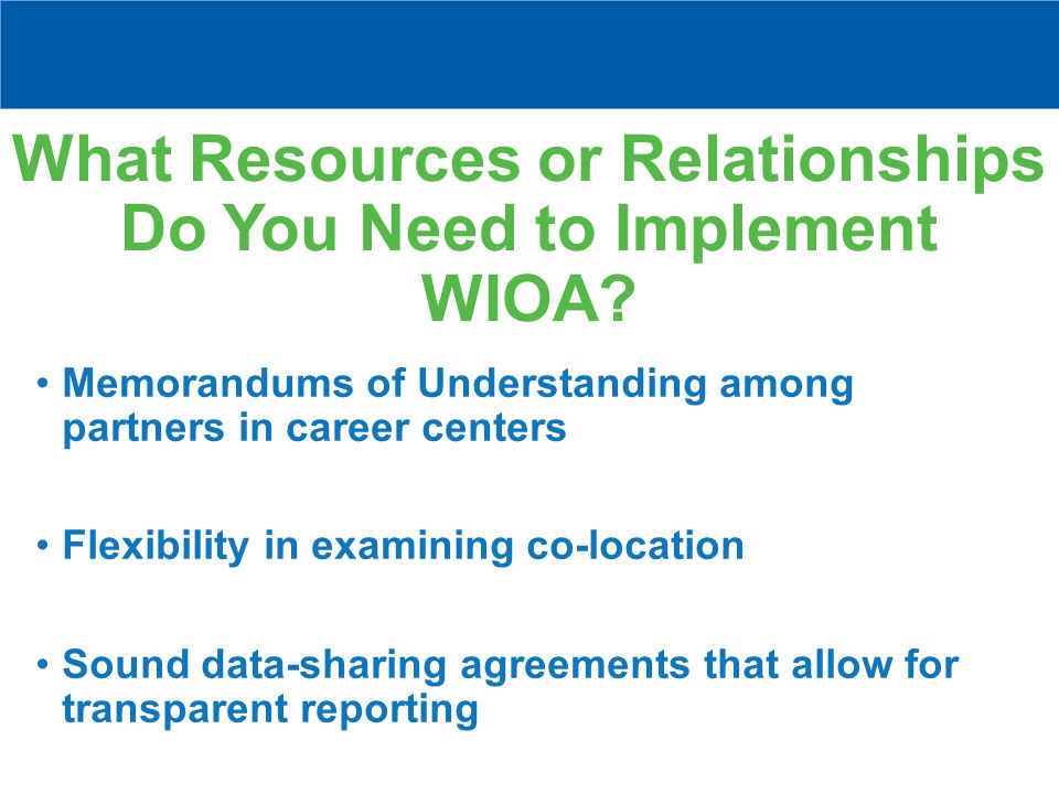 What Resources or Relationships Do You Need to Implement WIOA.